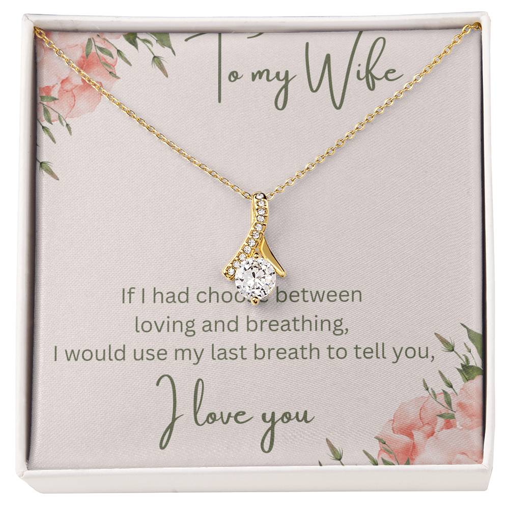 Beautiful Necklace To My Beautiful Wife