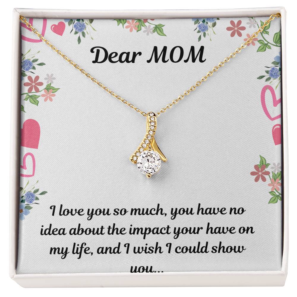 Beautiful Necklace For My Beautiful Mom