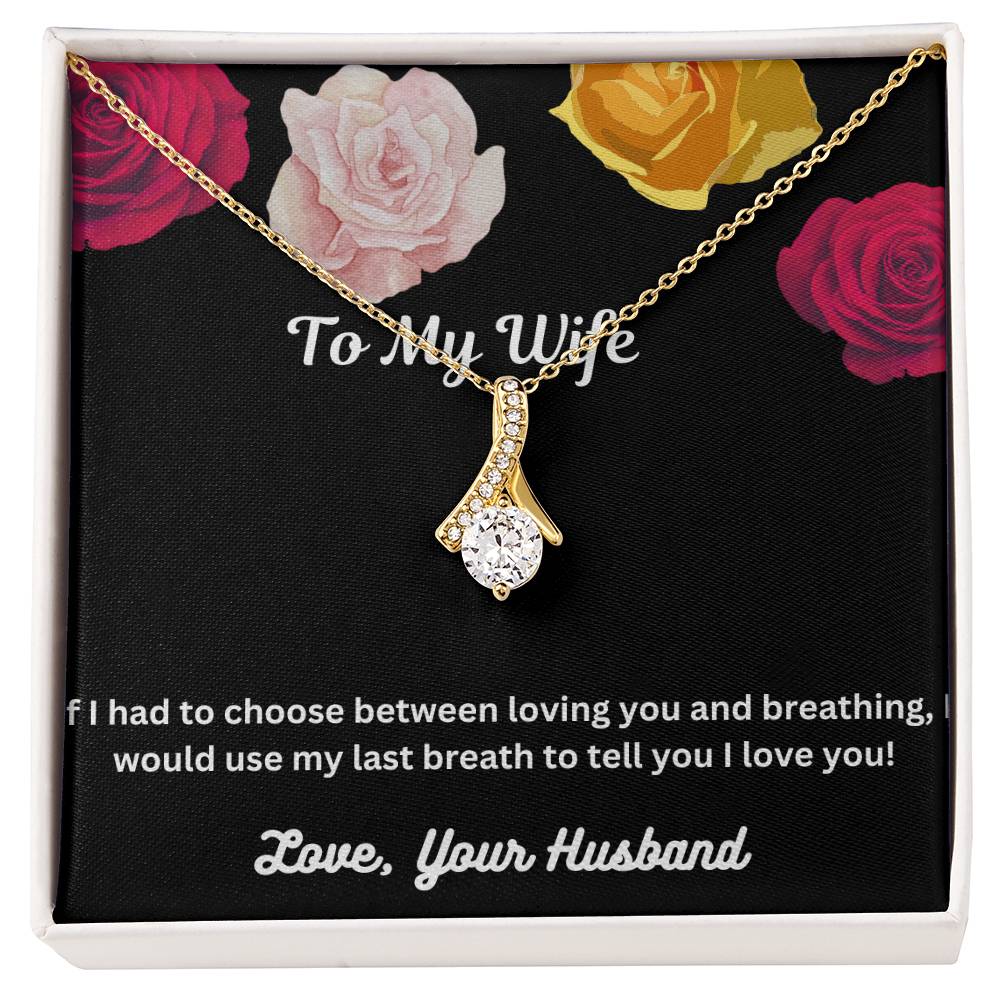 Beautiful Necklace For My Beautiful Wife