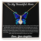 Beautiful Necklace For My Beautiful Mom