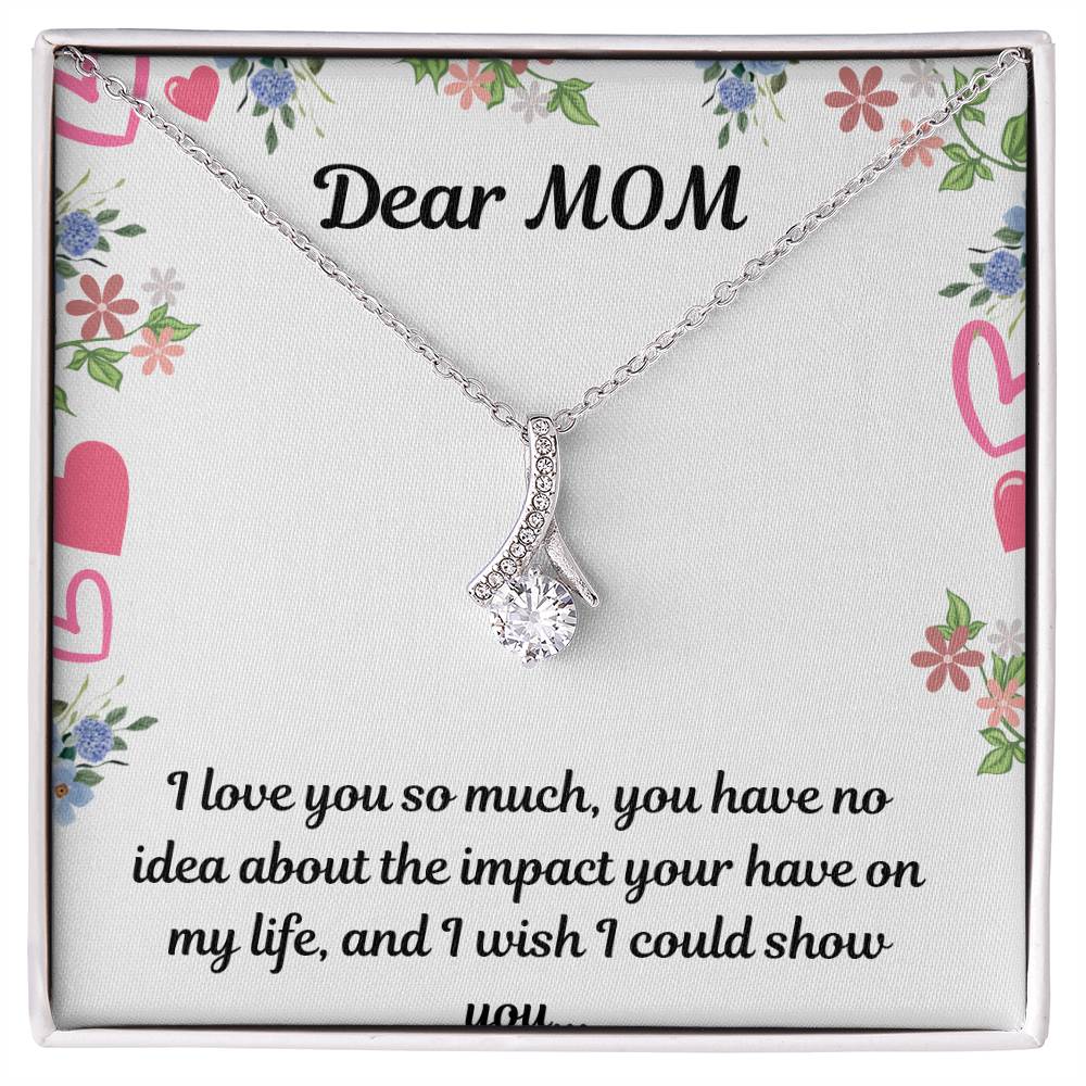 Beautiful Necklace For My Beautiful Mom