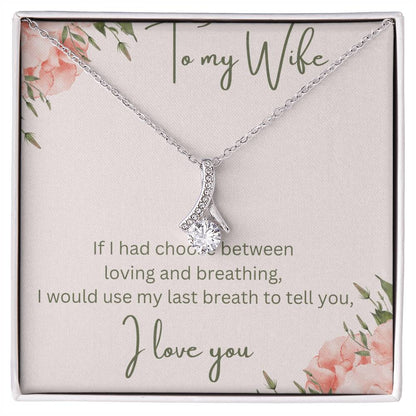 Beautiful Necklace To My Beautiful Wife