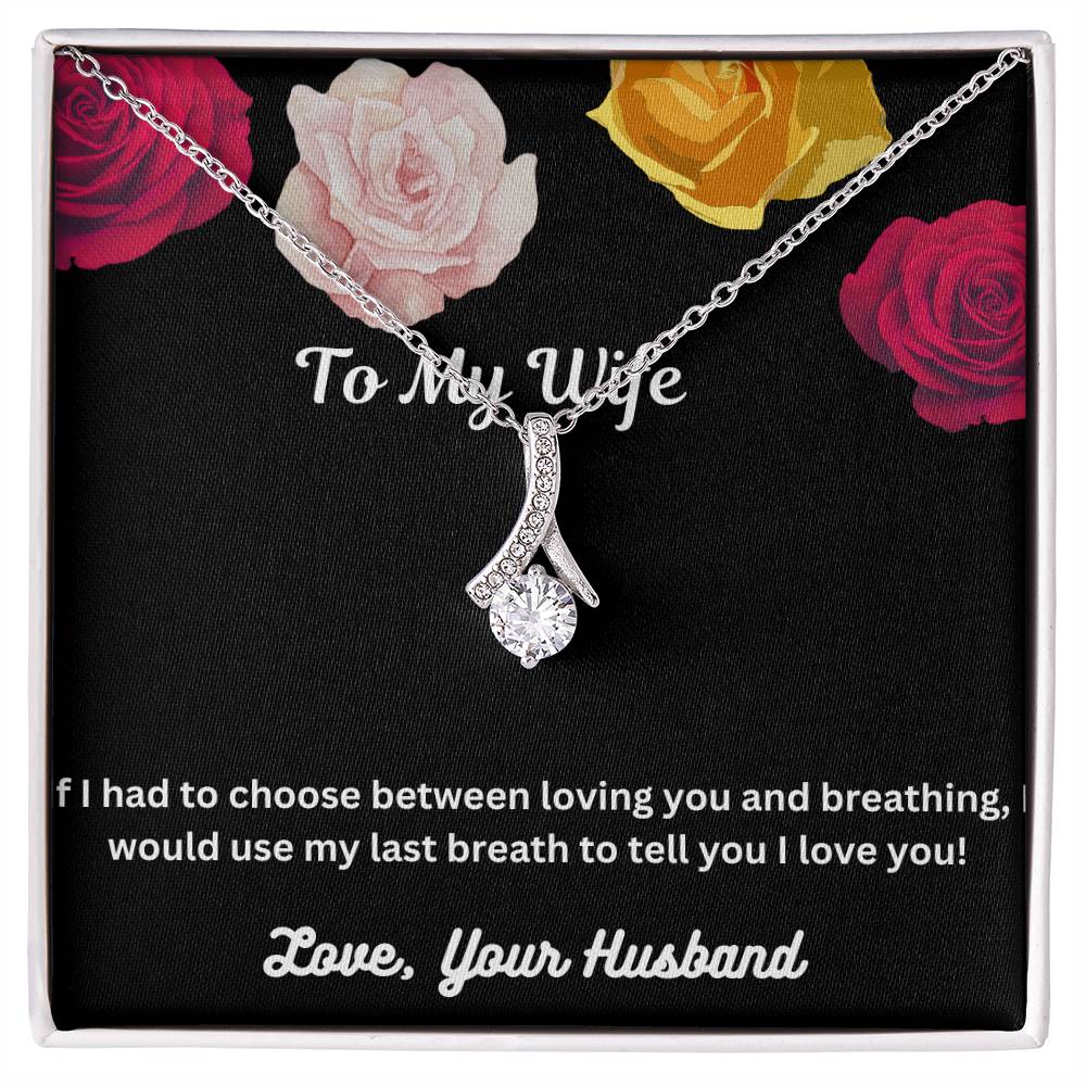 Beautiful Necklace For My Beautiful Wife