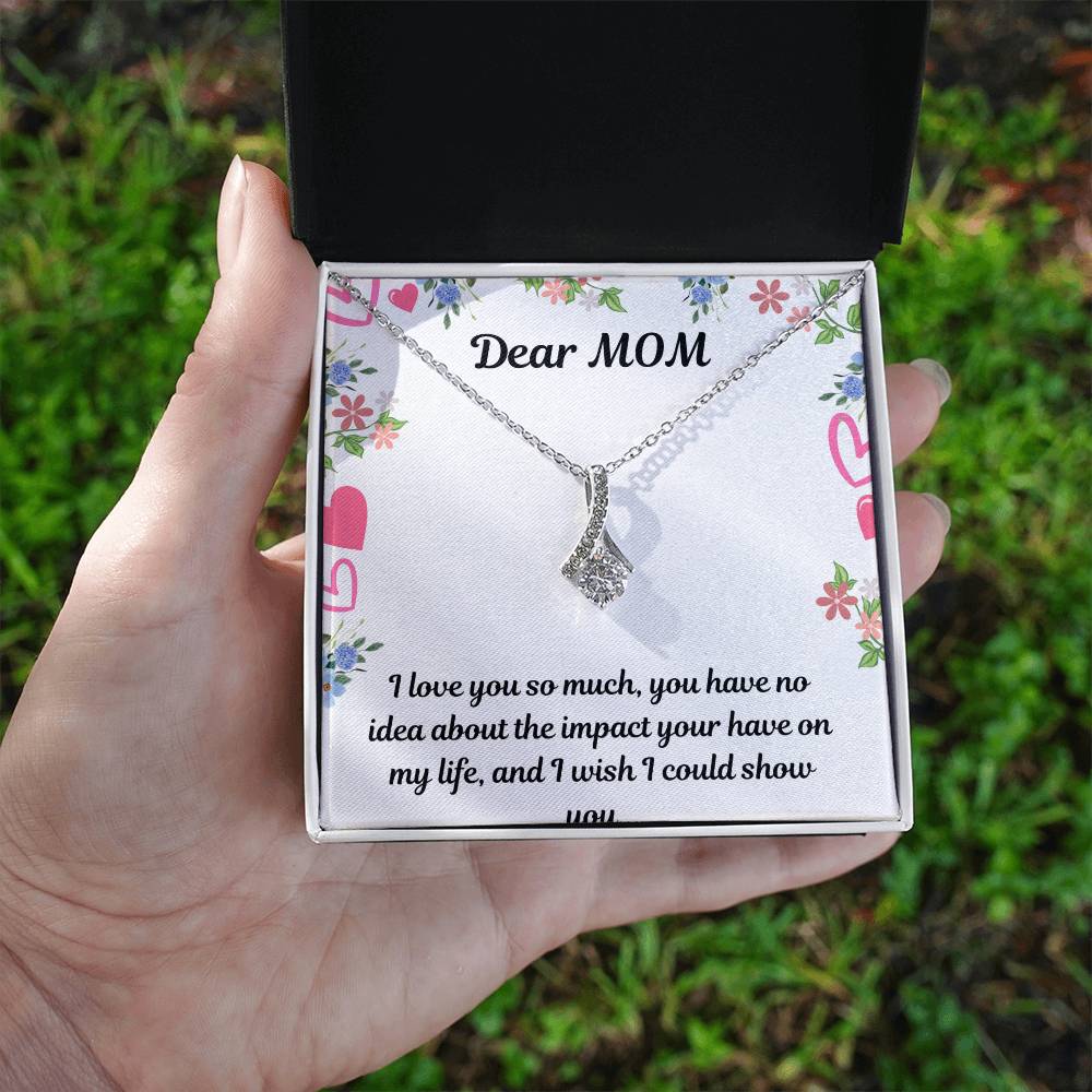 Beautiful Necklace For My Beautiful Mom