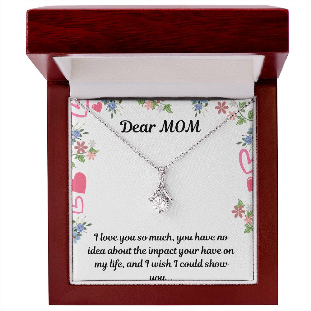 Beautiful Necklace For My Beautiful Mom