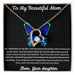 Beautiful Necklace For My Beautiful Mom